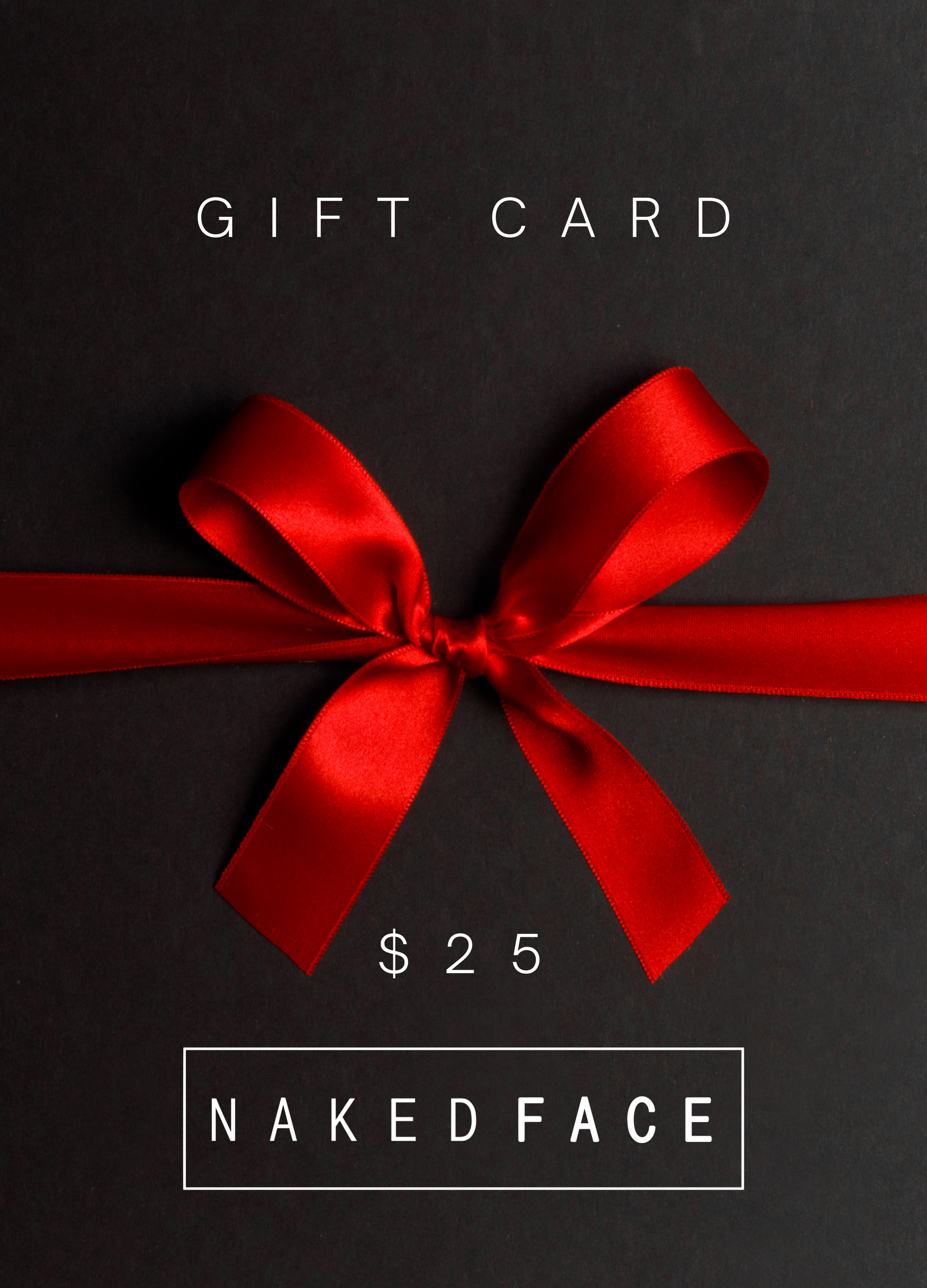 ✨ Why Choose NAKEDFACE Gift Cards?

Ideal for every occasion—birthday gifts, holiday gifts, or "just because" surprises.
Flexible amounts to suit every budget.
Instantly delivered, perfect for last-minute gift ideas.
Redeemable on our full range of natural skincare products, including face oils, body washes, and clean beauty favorites.