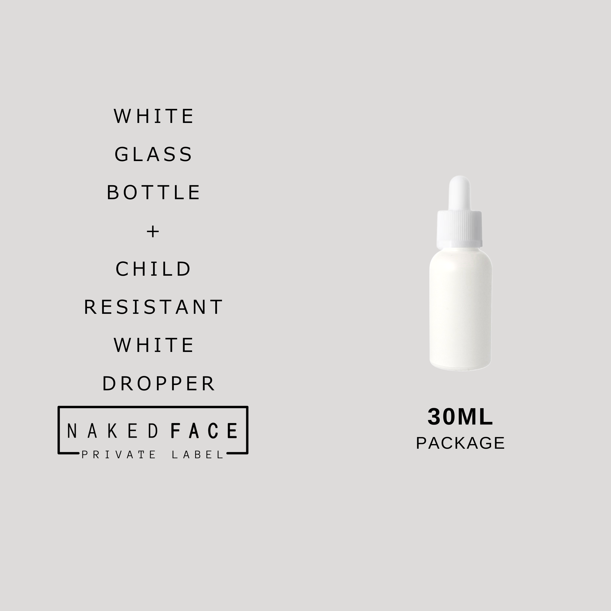 PACKAGE 30ml White Glass Bottle + White Dropper (Child Resistant)