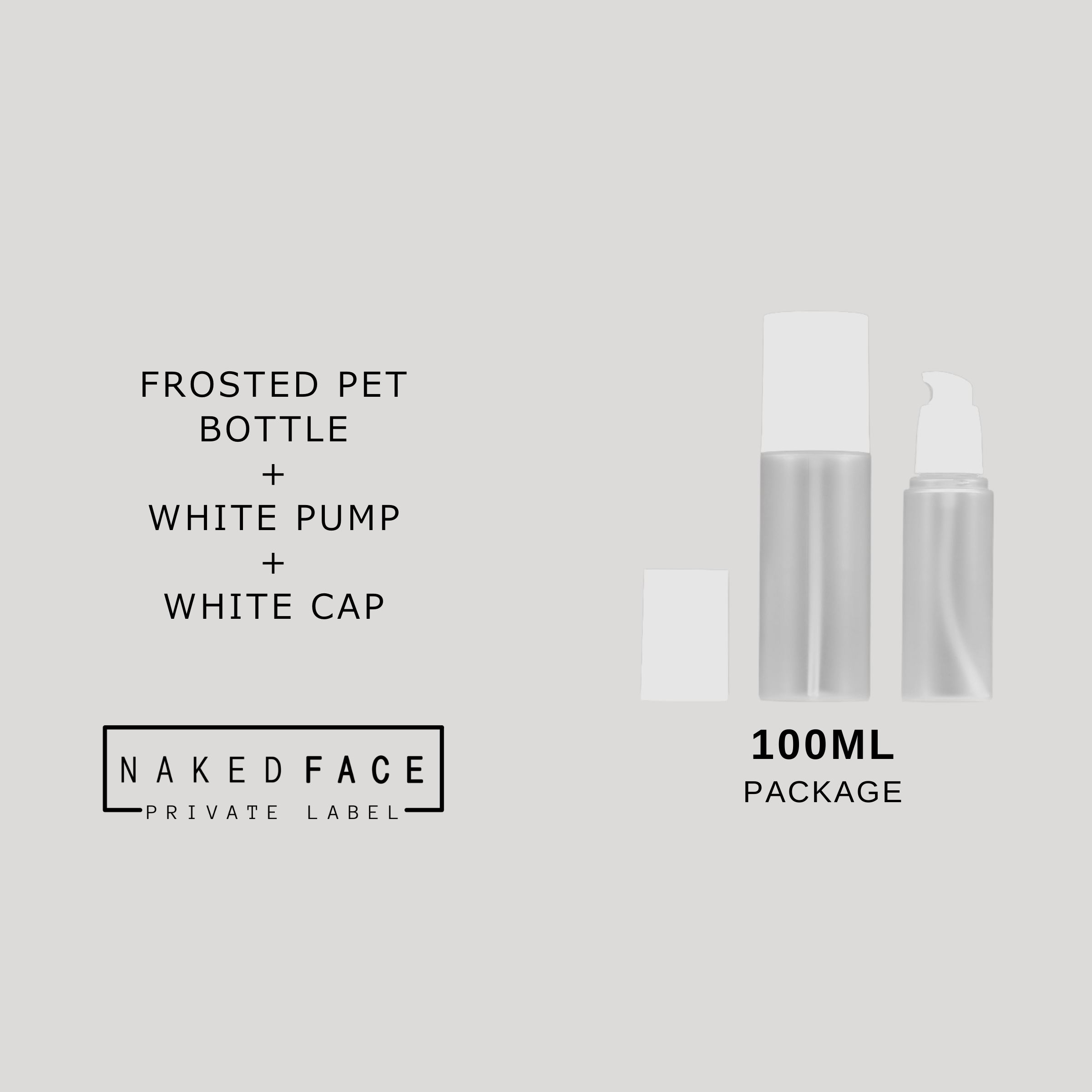 PACKAGE- 100ml Frosted Plastic Bottle + White Pump + Lid