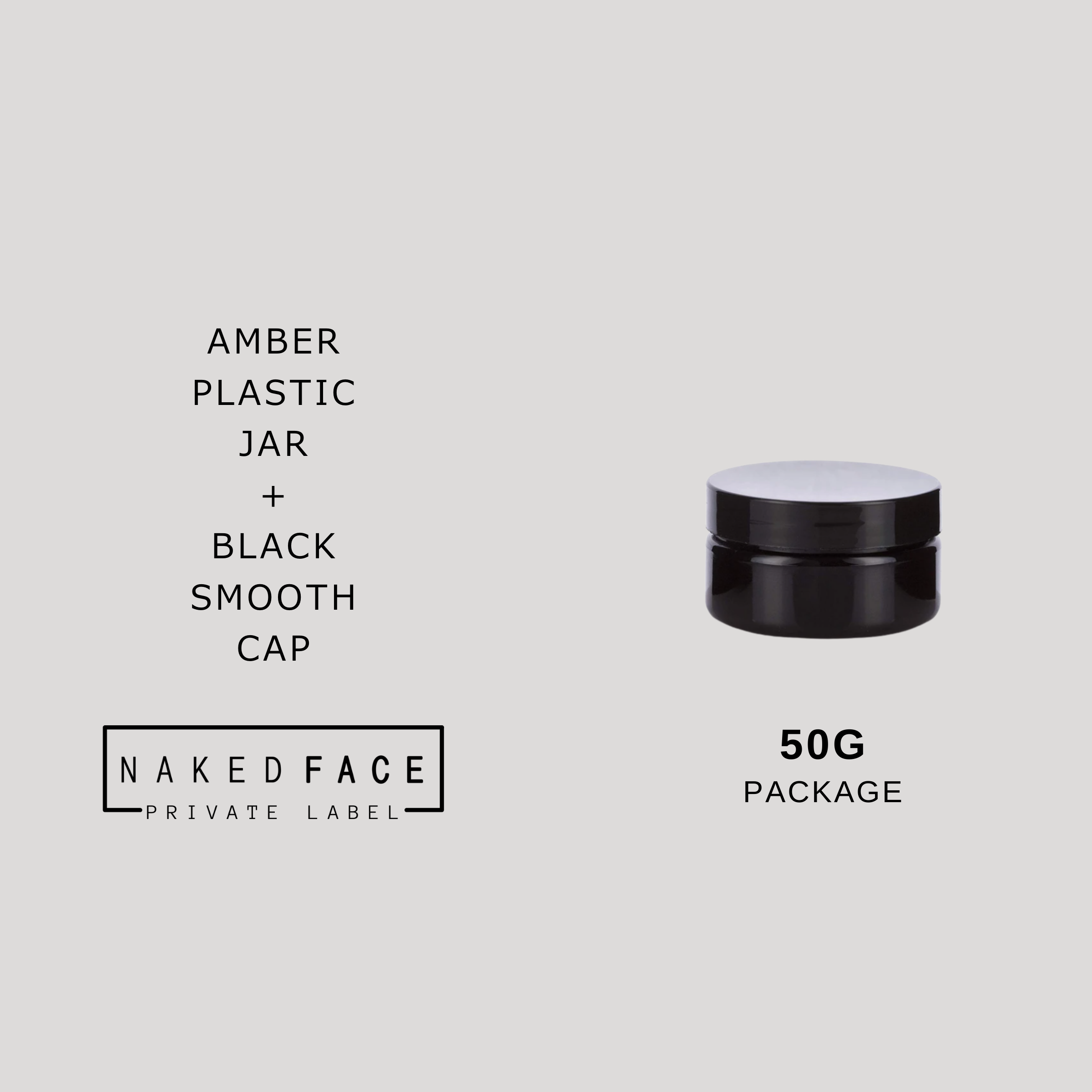 PACKAGE- 50g Black Jar + Black Smooth Cap