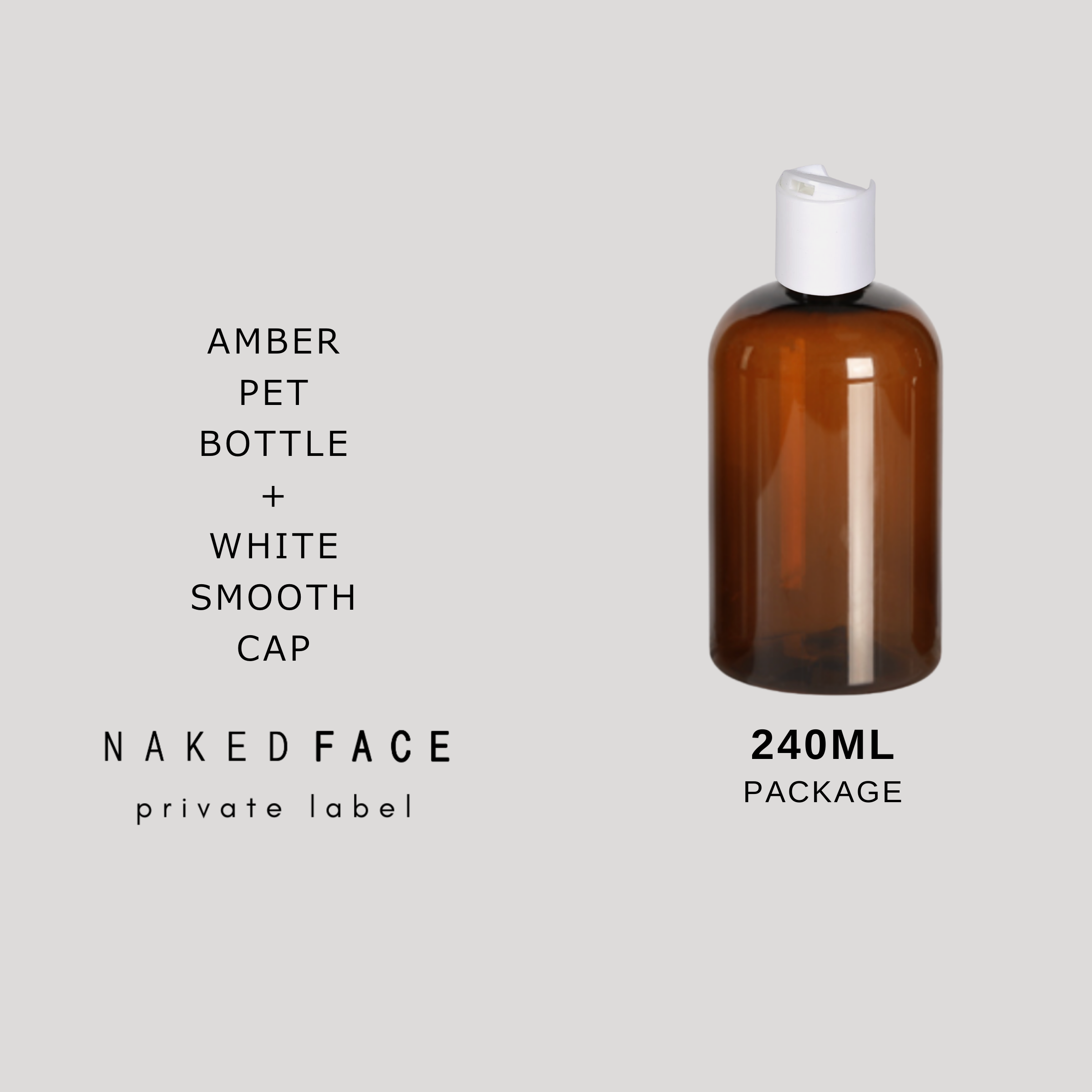 PACKAGE 240ml Amber PET Bottle + White Cap